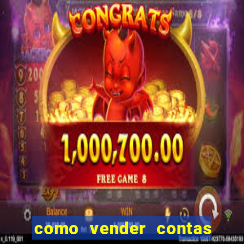 como vender contas de jogos